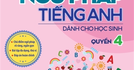 Grammar For You - Ngữ Pháp Tiếng Anh Dành Cho Học Sinh Tập 4