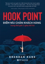 Hook Point - Điểm Níu Chân Khách Hàng Trong Thế Giới 3 Giây Hối Hả