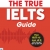 The True IELTS Guide - Lộ Trình Học Ielts Cho Người Mới Bắt Đầu