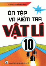 Ôn Tập Và Kiểm Tra Vật Lí 10