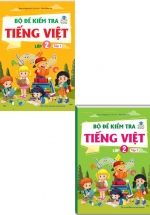 Combo Bộ Đề Kiểm Tra Tiếng Việt Lớp 2 - Tập 1 + 2 (Kết Nối Tri Thức Với Cuộc Sống) (Bộ 2 Cuốn)