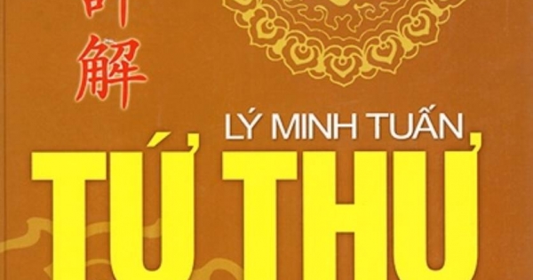 Tứ Thư Bình Giải: Luận Ngữ - Mạnh Tử - Đại Học - Trung Dung