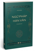 Ngữ Pháp Hán Văn (Bìa Mềm)