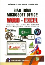 Giáo Trình Microsoft Office: Word - Excel (Dùng Cho Các Phiên Bản 2023-2021-2019-2016)