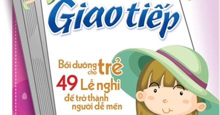 Rèn Luyện Kỹ Năng Sống Dành Cho Học Sinh - Kỹ Năng Giao Tiếp