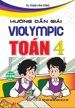 Hướng Dẫn Giải Violympic Toán 4 (Dùng Chung Cho Các Bộ SGK Hiện Hành)