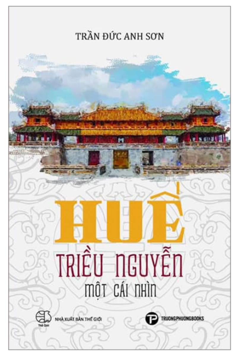Huế - Triều Nguyễn - Một Cái Nhìn