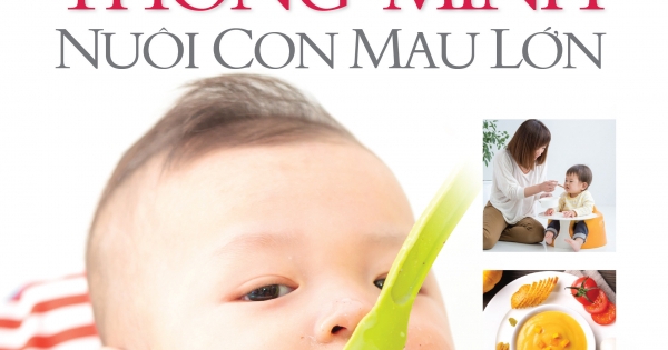Ăn Dặm Thông Minh - Nuôi Con Mau Lớn | Newshop.vn