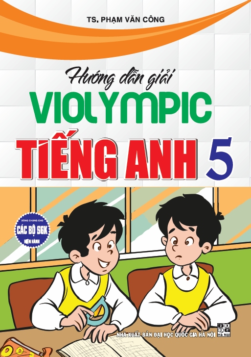 Hướng Dẫn Giải Violympic Tiếng Anh Lớp 5 (Dùng Chung Cho Các Bộ Sgk Hiện Hành) 