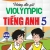 Hướng Dẫn Giải Violympic Tiếng Anh Lớp 5 (Dùng Chung Cho Các Bộ SGK Hiện Hành) 