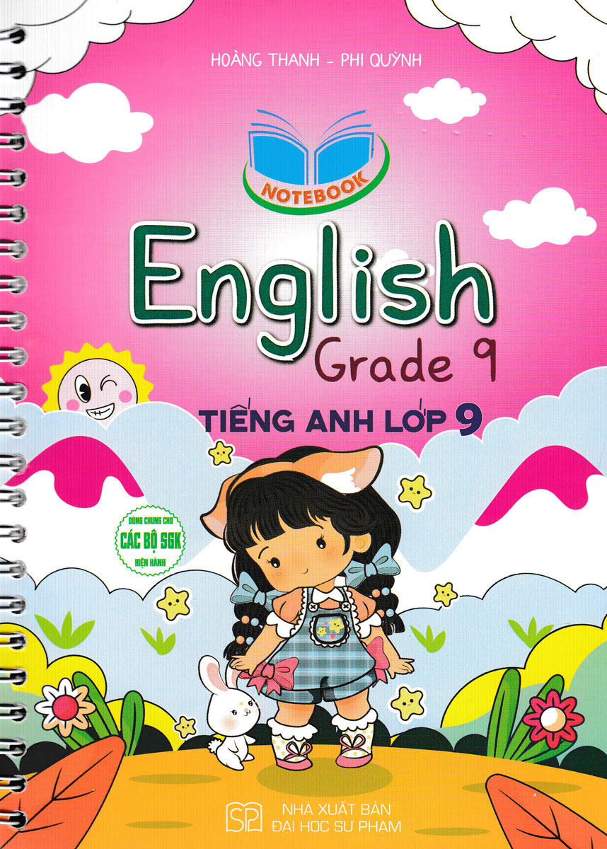 Notebook English Grade 9 - Tiếng Anh Lớp 9 (Dùng Chung Cho Các Bộ SGK Hiện Hành)
