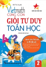 Vietmath - Cùng Con Giỏi Tư Duy Toán Học 2 (Dành Cho Trẻ Em 4 - 6 Tuổi)