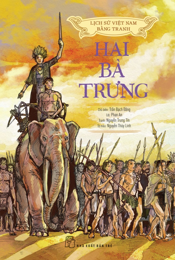 Lịch Sử Việt Nam Bằng Tranh - Hai Bà Trưng (Bản Màu, Bìa Mềm) 