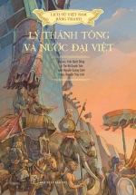 Lịch Sử Việt Nam Bằng Tranh - Lý Thánh Tông Và Nước Đại Việt (Bản Màu, Bìa Mềm)