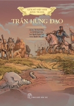 Lịch Sử Việt Nam Bằng Tranh - Trần Hưng Đạo (Bản Màu, Bìa Mềm) 