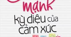 Sức Mạnh Kỳ Diệu Của Cảm Xúc