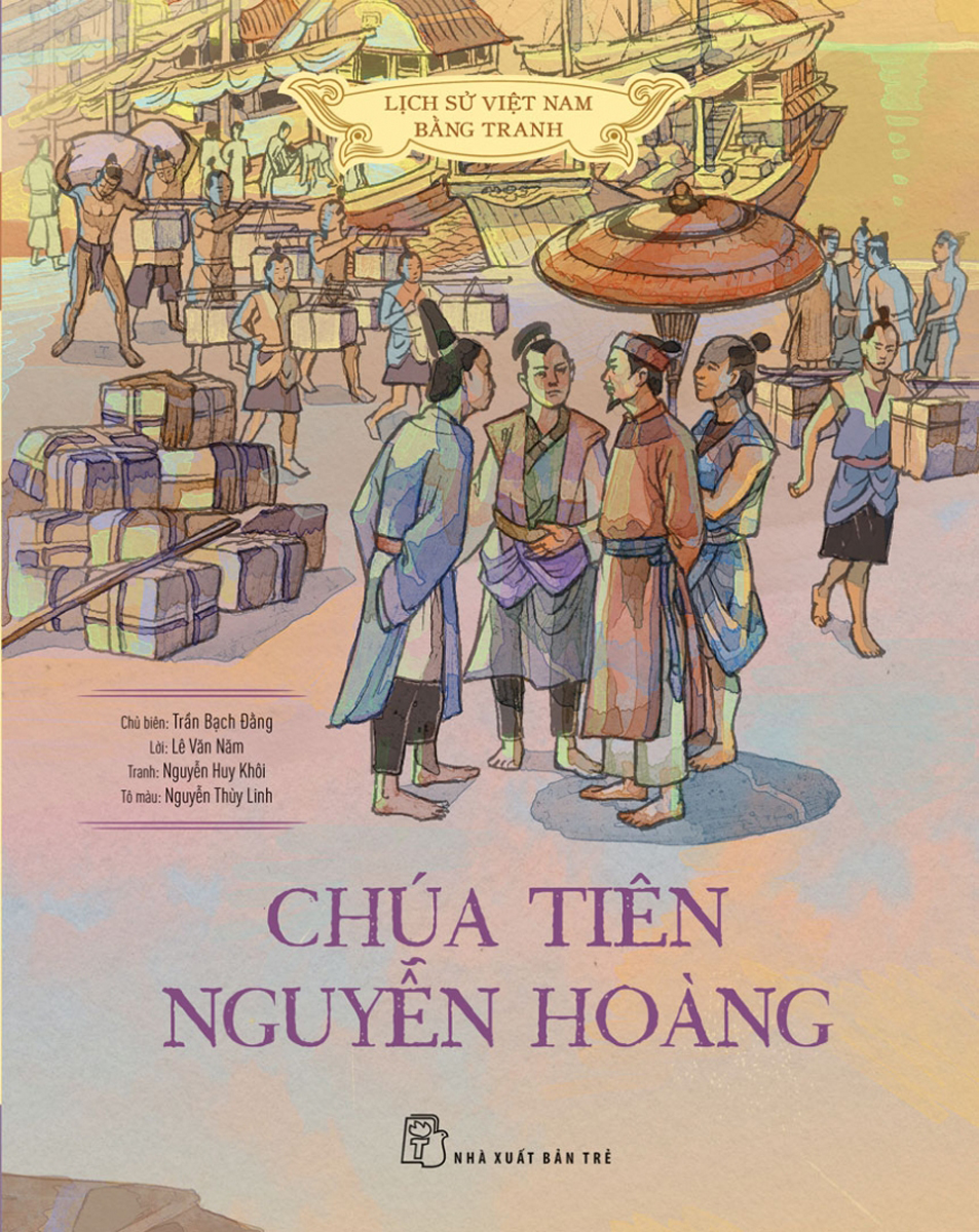 Lịch Sử Việt Nam Bằng Tranh - Chúa Tiên Nguyễn Hoàng (Bản Màu, Bìa Mềm)