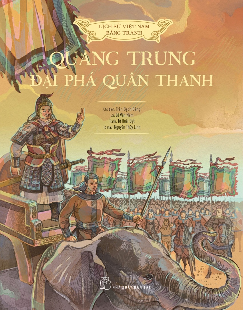 Lịch Sử Việt Nam Bằng Tranh - Quang Trung Đại Phá Quân Thanh (Bản Màu, Bìa Cứng)