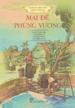 Lịch Sử Việt Nam Bằng Tranh - Mai Đế Phùng Vương (Bản Màu, Bìa Cứng)