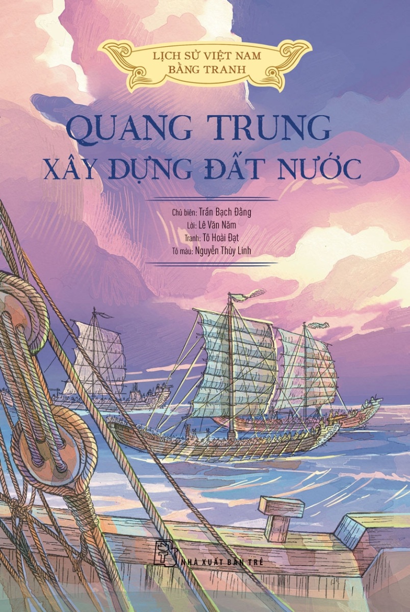 Lịch Sử Việt Nam Bằng Tranh - Quang Trung Xây Dựng Đất Nước (Bản Màu, Bìa Mềm) 