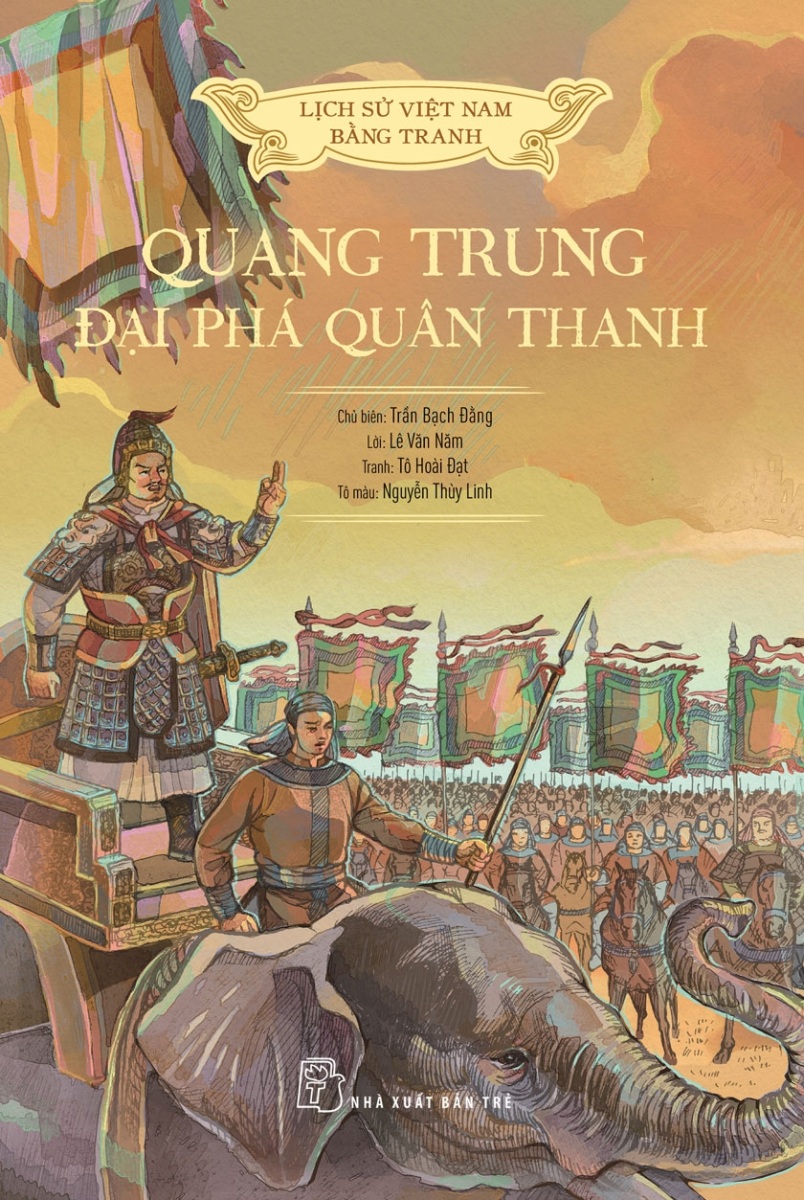 Lịch Sử Việt Nam Bằng Tranh - Quang Trung Đại Phá Quân Thanh (Bản Màu, Bìa Mềm) 