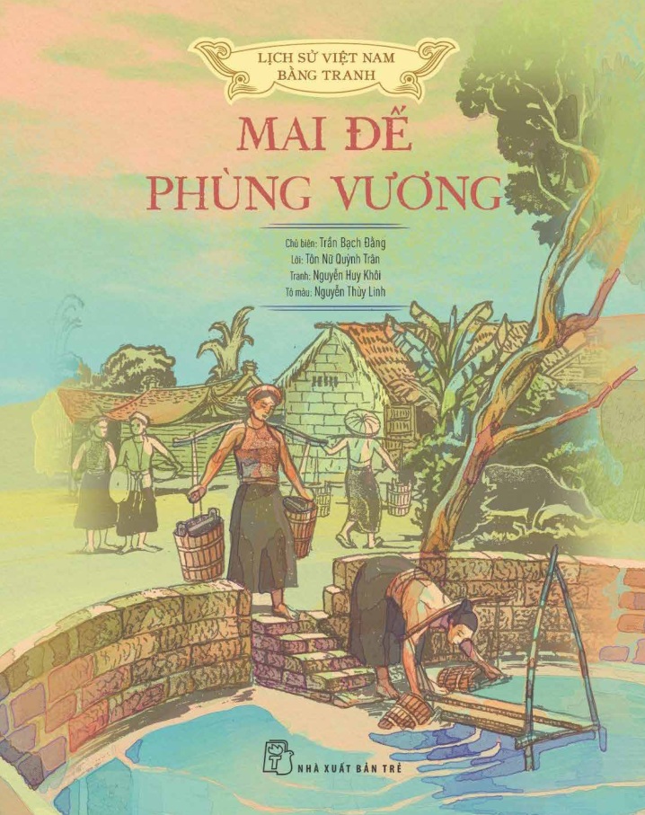 Lịch Sử Việt Nam Bằng Tranh - Mai Đế Phùng Vương (Bản Màu, Bìa Mềm)