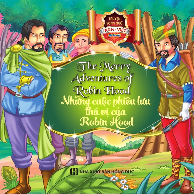 Truyện Cổ Tích Song Ngữ Anh Việt - Những Cuộc Phiêu Lưu Thú Vị Của Robin Hood