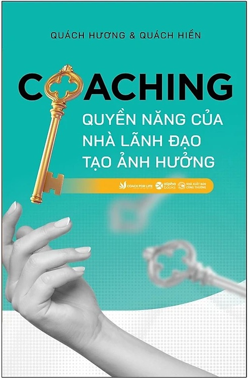 Coaching - Quyền Năng Của Nhà Lãnh Đạo Tạo Ảnh Hưởng