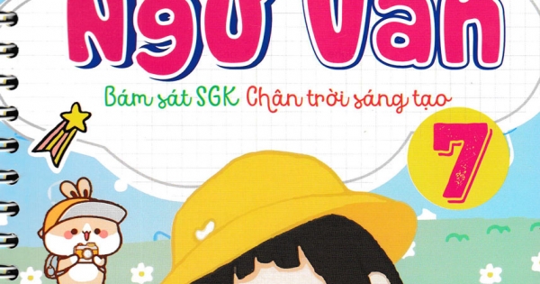 Notebook Ngữ Văn 7 (Bám Sát SGK Chân Trời Sáng Tạo) | Newshop.vn