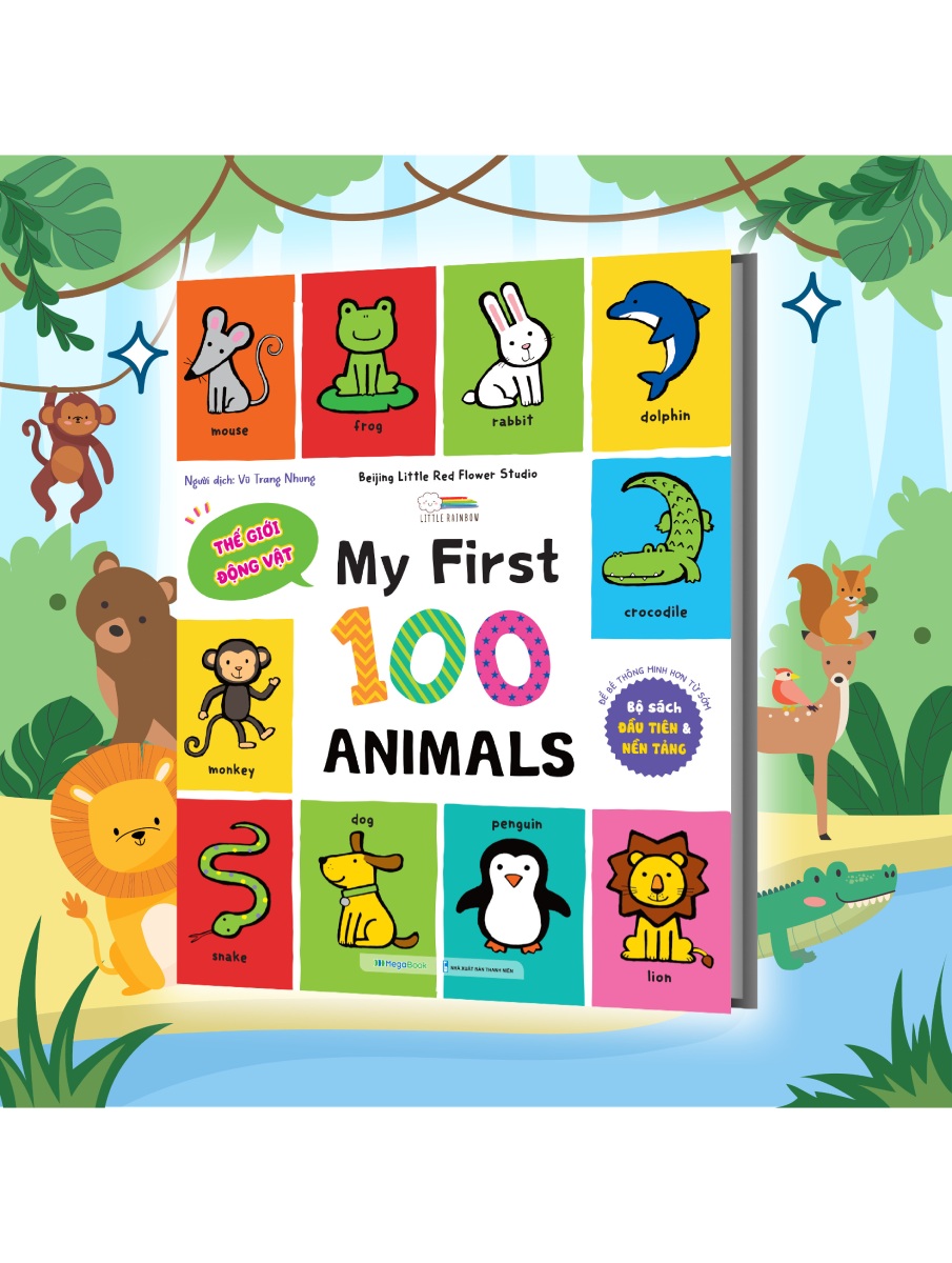 My First 100 Animals - Thế Giới Động Vật (Bìa Cứng)