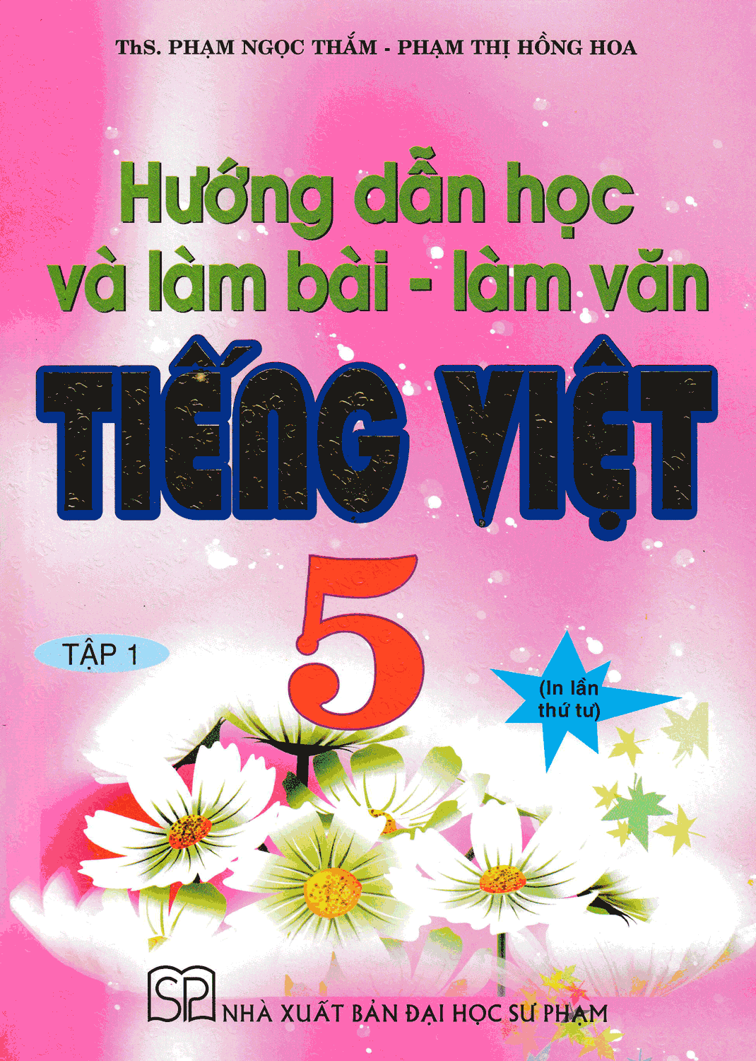 Hướng Dẫn Học Và Làm Bài Làm Văn Tiếng Việt 5 Tập 1 