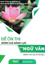 Đề Ôn Thi Đánh Giá Năng Lực Môn Ngữ Văn (Dành Cho Kỳ Thi ĐGNL)