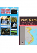 Combo Thiên Nhiên Việt Nam + Việt Nam - Lãnh Thổ Và Các Vùng Địa Lý (Bộ 2 Cuốn)