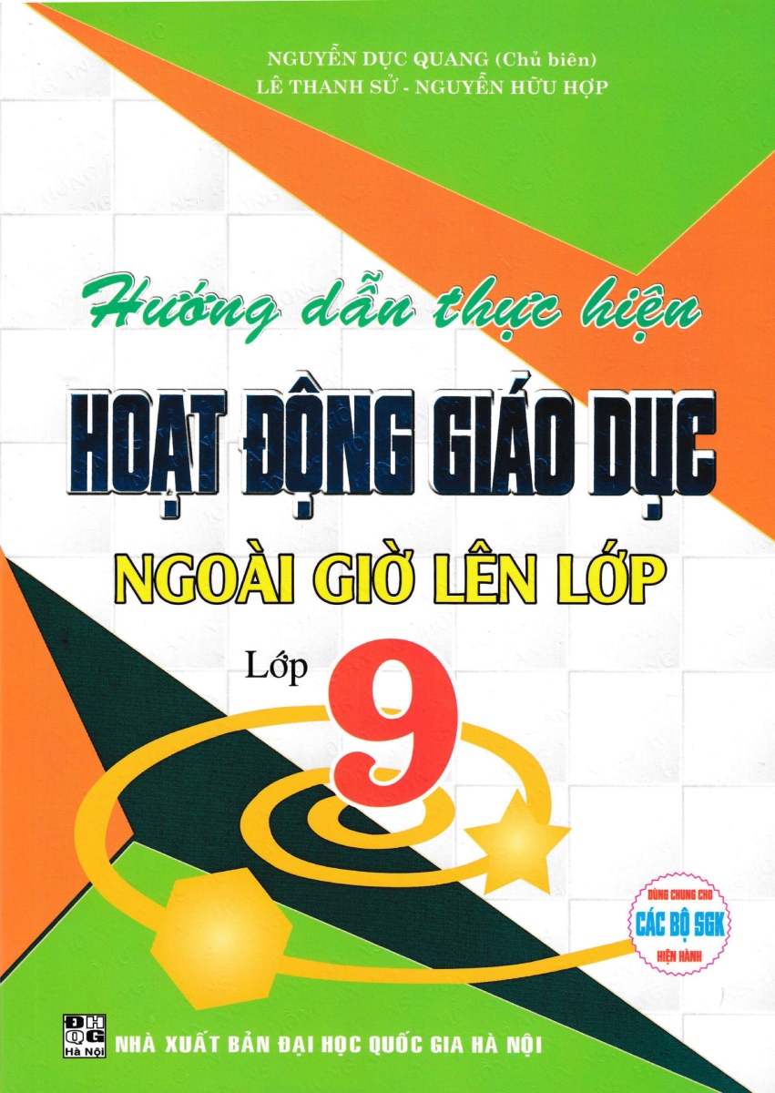 Hướng Dẫn Thực Hiện Hoạt Động Giáo Dục Ngoài Giờ Lên Lớp - Lớp 9 (Dùng Chung Cho Các Bộ Sgk Hiện Hành)