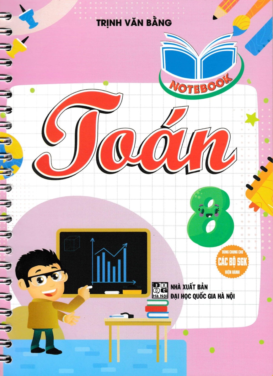Notebook Toán 8 (Dùng Chung Cho Các Bộ Sgk Hiện Hành) 