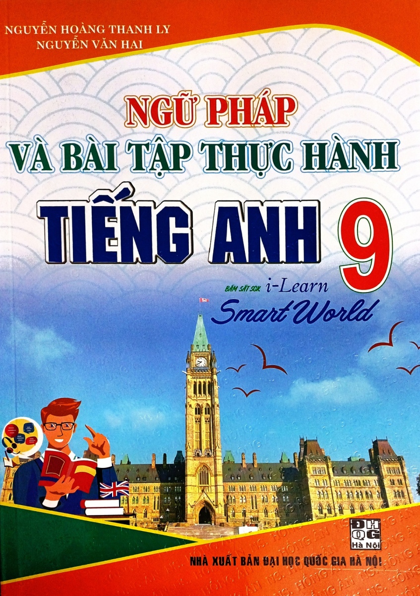 Ngữ Pháp Và Bài Tập Thực Hành Tiếng Anh 9 (Bám Sát Sgk I - Learn Smart World)