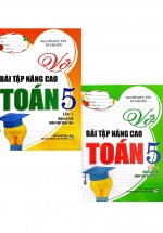 Combo Vở Bài Tập Nâng Cao Toán 5 - Tập 1 + 2 (Bám Sát SGK Chân Trời Sáng Tạo) (Bộ 2 Cuốn)