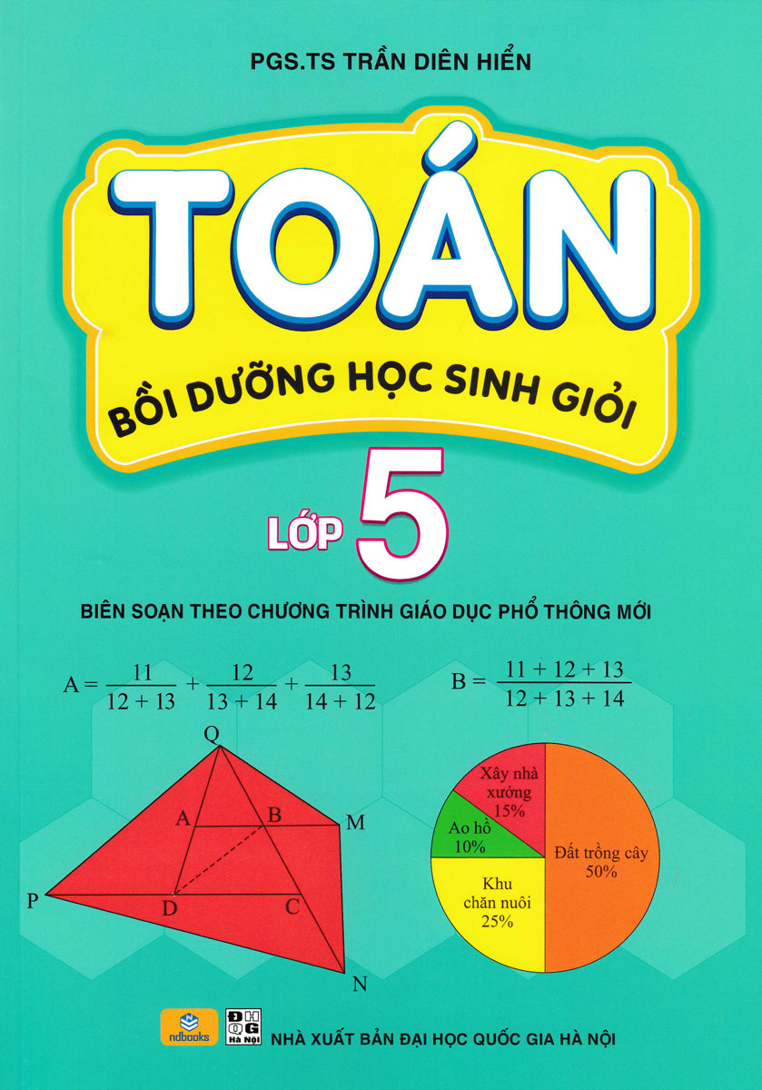 Nd - Toán Bồi Dưỡng Học Sinh Giỏi Lớp 5 (Biên Soạn Theo Chương Trình Giáo Dục Phổ Thông Mới) 