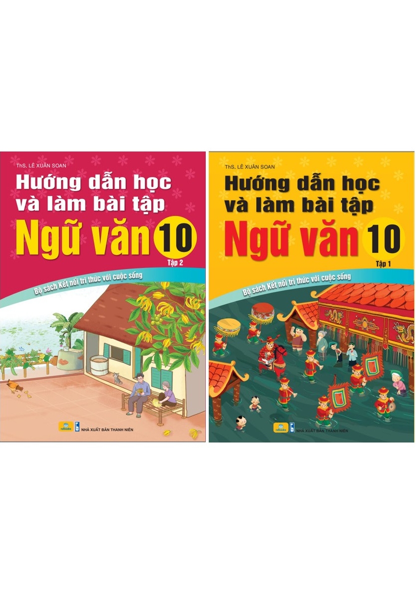 Combo ND - Hướng Dẫn Học Và Làm Bài Tập Ngữ Văn 10 - Tập 1 + 2 (Bộ Sách Kết Nối Tri Thức Với Cuộc Sống) (Bộ 2 Cuốn)