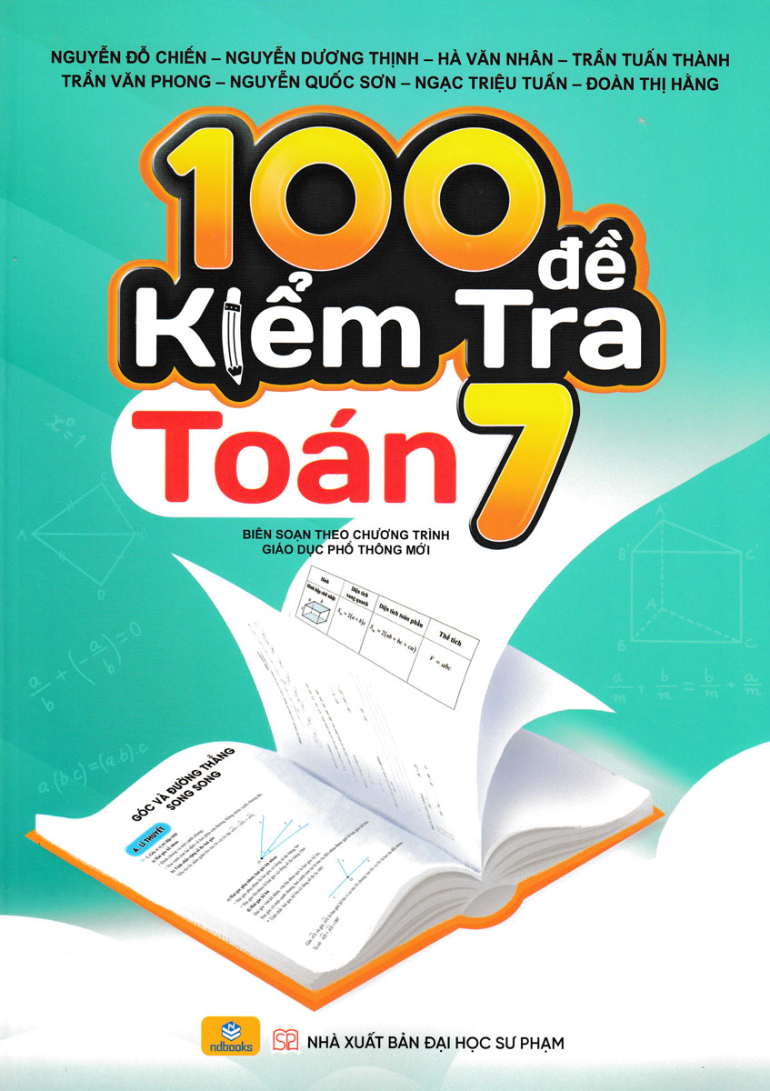 Nd - 100 Đề Kiểm Tra Toán Lớp 7 (Biên Soạn Theo Chương Trình Gdpt Mới) 