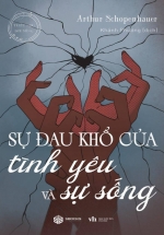 Sự Đau Khổ Của Tình Yêu Và Sự Sống (SB)