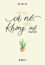 Sống Cả Nể, Đời Không Nể