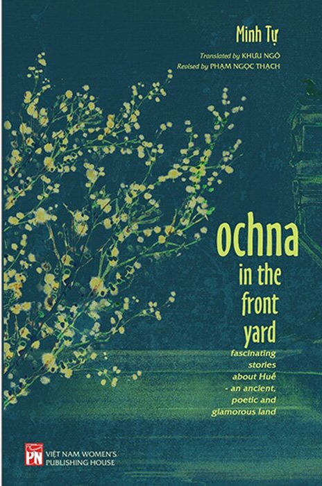 Ochna In The Front Yard - Fascinating Stories About Huế - An Ancient, Poetic And Glamorous Land