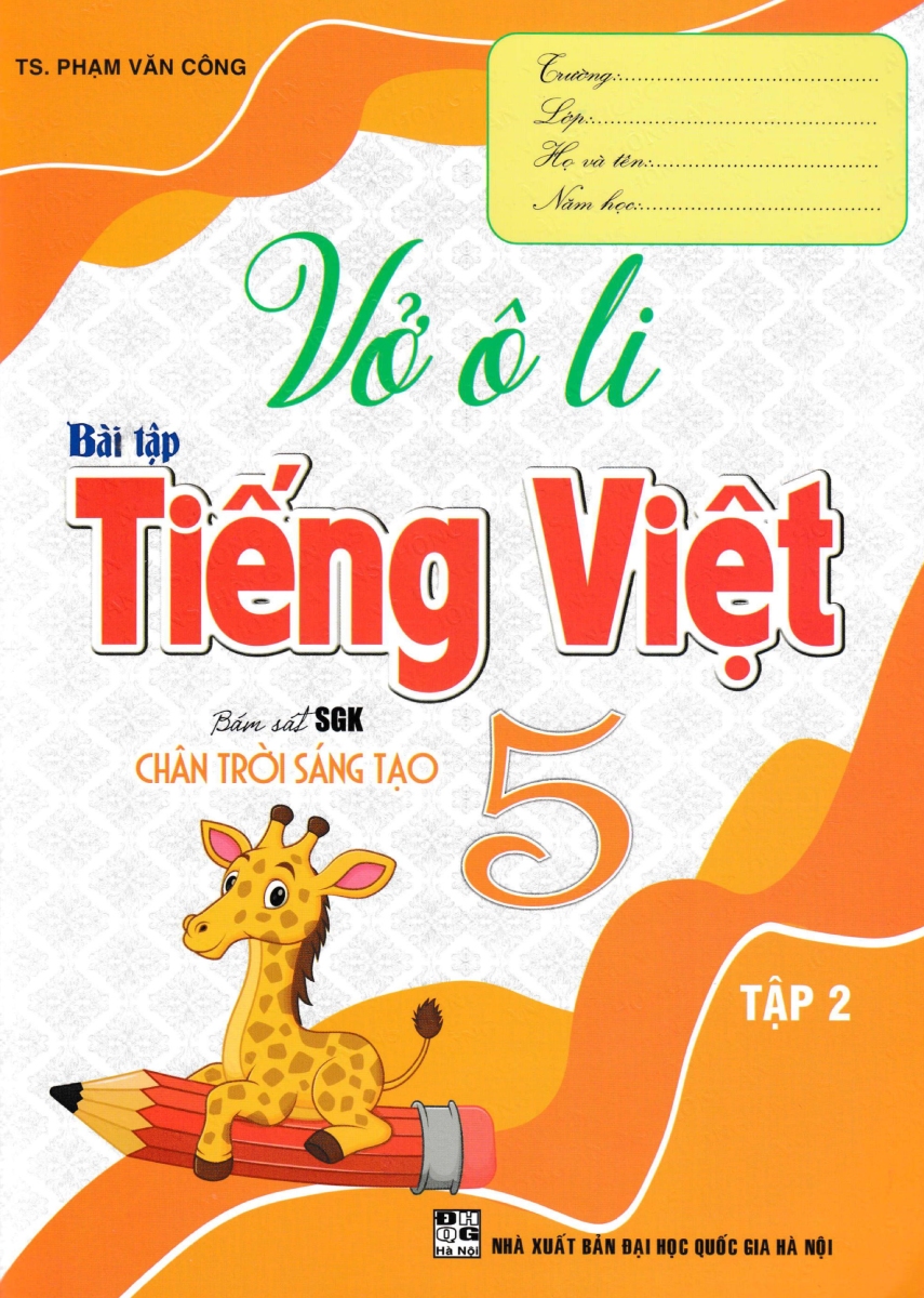 Vở Ô Li Bài Tập Tiếng Việt 5 - Tập 2 (Bám Sát Sgk Chân Trời Sáng Tạo) 