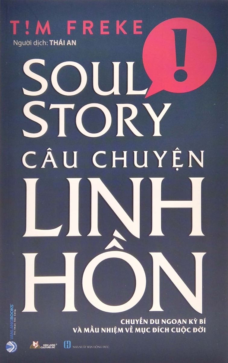 Câu Chuyện Linh Hồn - Chuyến Du Ngoạn Kỳ Bí Và Mầu Nhiệm Về Mục Đích Cuộc Đời