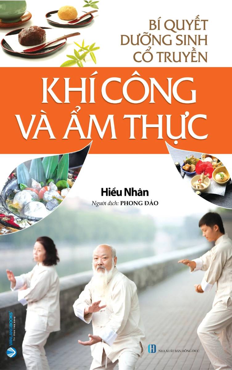 Bí Quyết Dưỡng Sinh Cổ Truyền - Khí Công Và Ẩm Thực