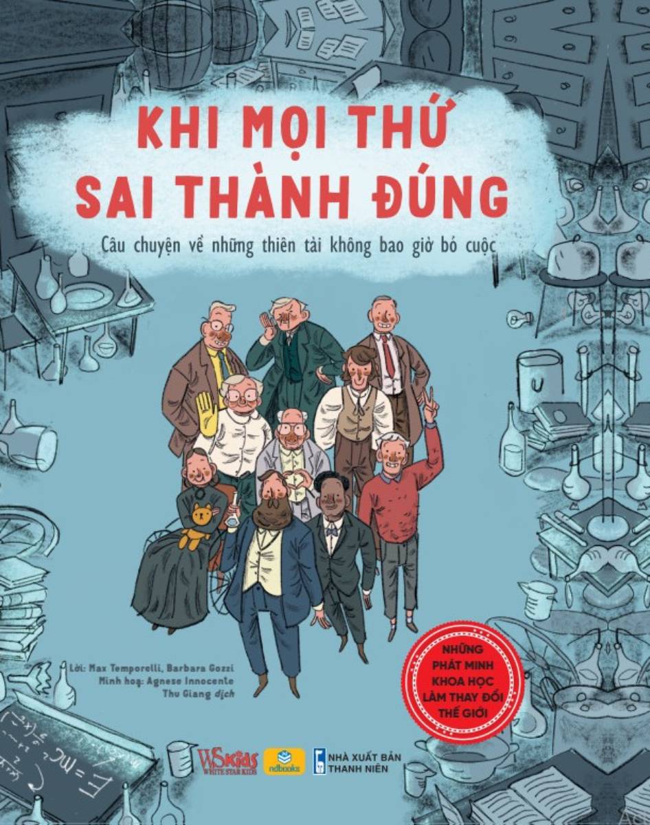 ND - Khi Mọi Thứ Sai Thành Đúng - Câu Chuyện Về Những Thiên Tài Không Bao Giờ Bỏ Cuộc