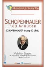 Nhà Tư Tưởng Lớn - Schopenhauer Trong 60 Phút