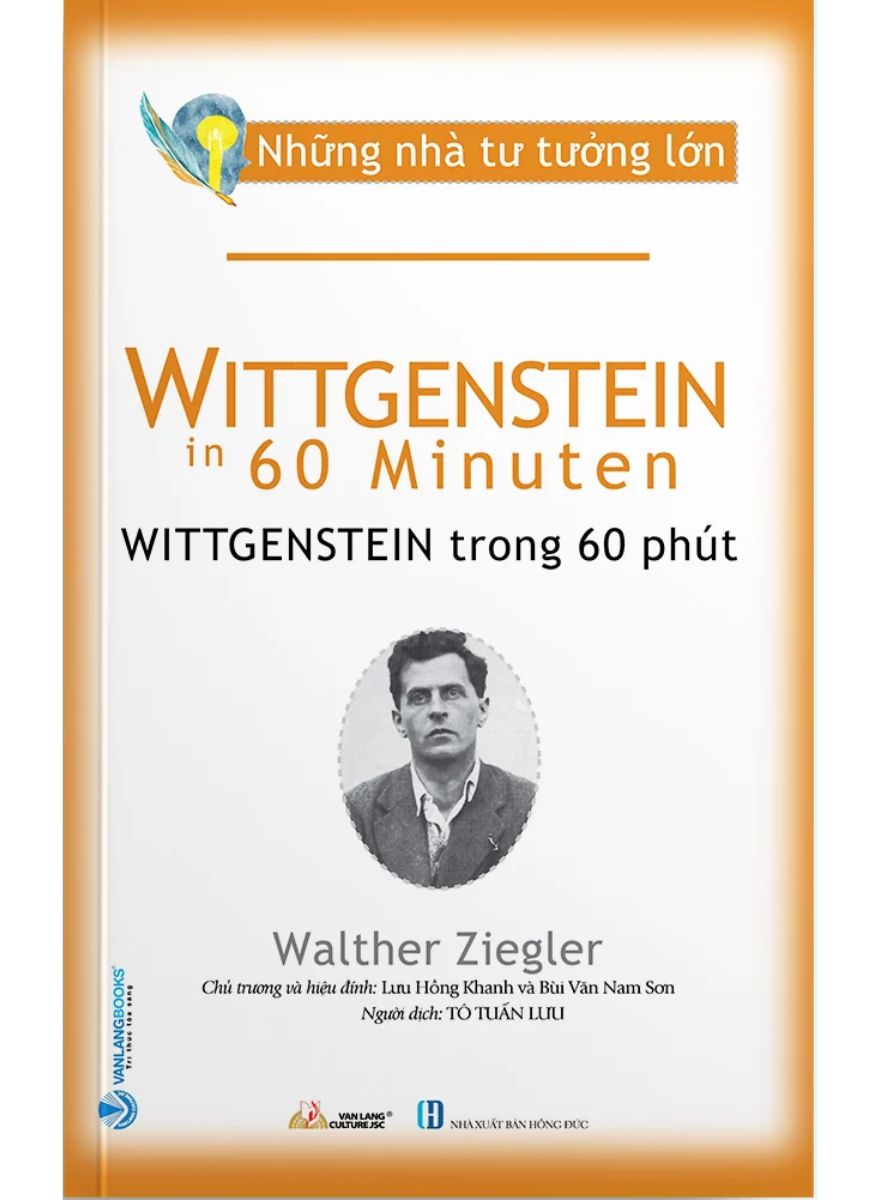 Những Nhà Tư Tưởng Lớn - Wittgenstein Trong 60 Phút