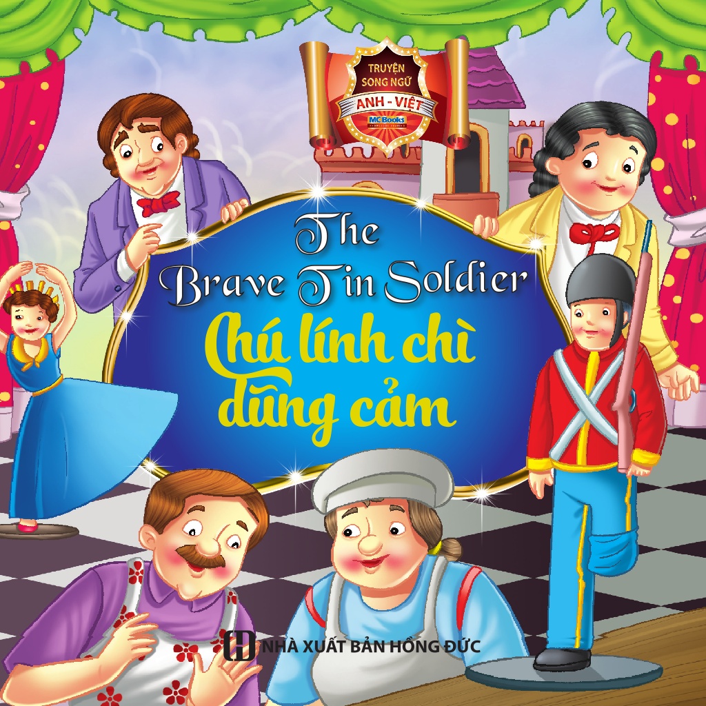 Truyện Song Ngữ Anh Việt - Chú Lính Chì Dũng Cảm